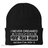 Never Dreamed I'd Be A Perfect Husband Killing It Beanie thumb 0