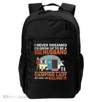 Never Dreamed I'd Grow Up To Be A Super Cool Camping Husband Backpack thumb 0