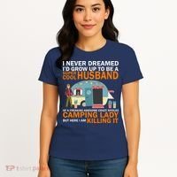 Never Dreamed I'd Grow Up To Be A Super Cool Camping Husband Women's T-Shirt thumb 4
