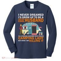 Never Dreamed I'd Grow Up To Be A Super Cool Camping Husband Kids Long Sleeve Shirt thumb 0