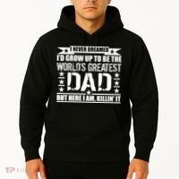 Never Dreamed I'd Grow Up To Be The World's Greatest Dad Hoodie thumb 2