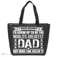 Never Dreamed I'd Grow Up To Be The World's Greatest Dad Tote Bag thumb 0