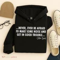 Never Ever Be Afraid John Lewis Quote Tribute Hoodie thumb 4