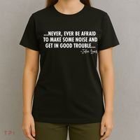 Never Ever Be Afraid John Lewis Quote Tribute T-Shirt thumb 4