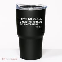 Never Ever Be Afraid John Lewis Quote Tribute Tumbler thumb 0
