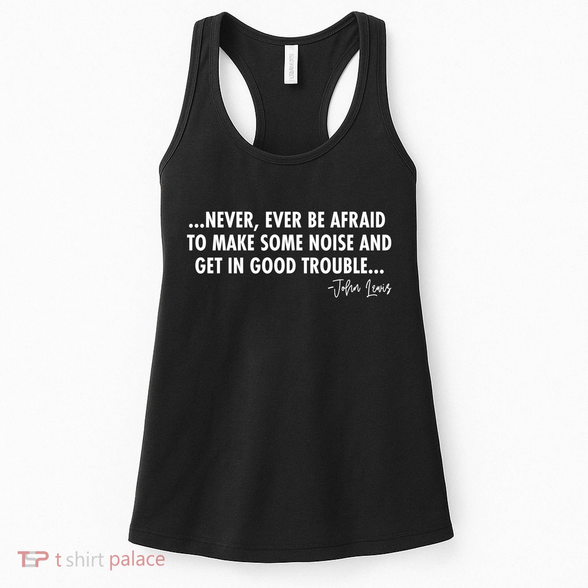 Never Ever Be Afraid John Lewis Quote Tribute Women's Tank Top