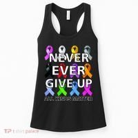 Never Ever Give Up All Kinds Matter Awareness Women's Tank Top thumb 0