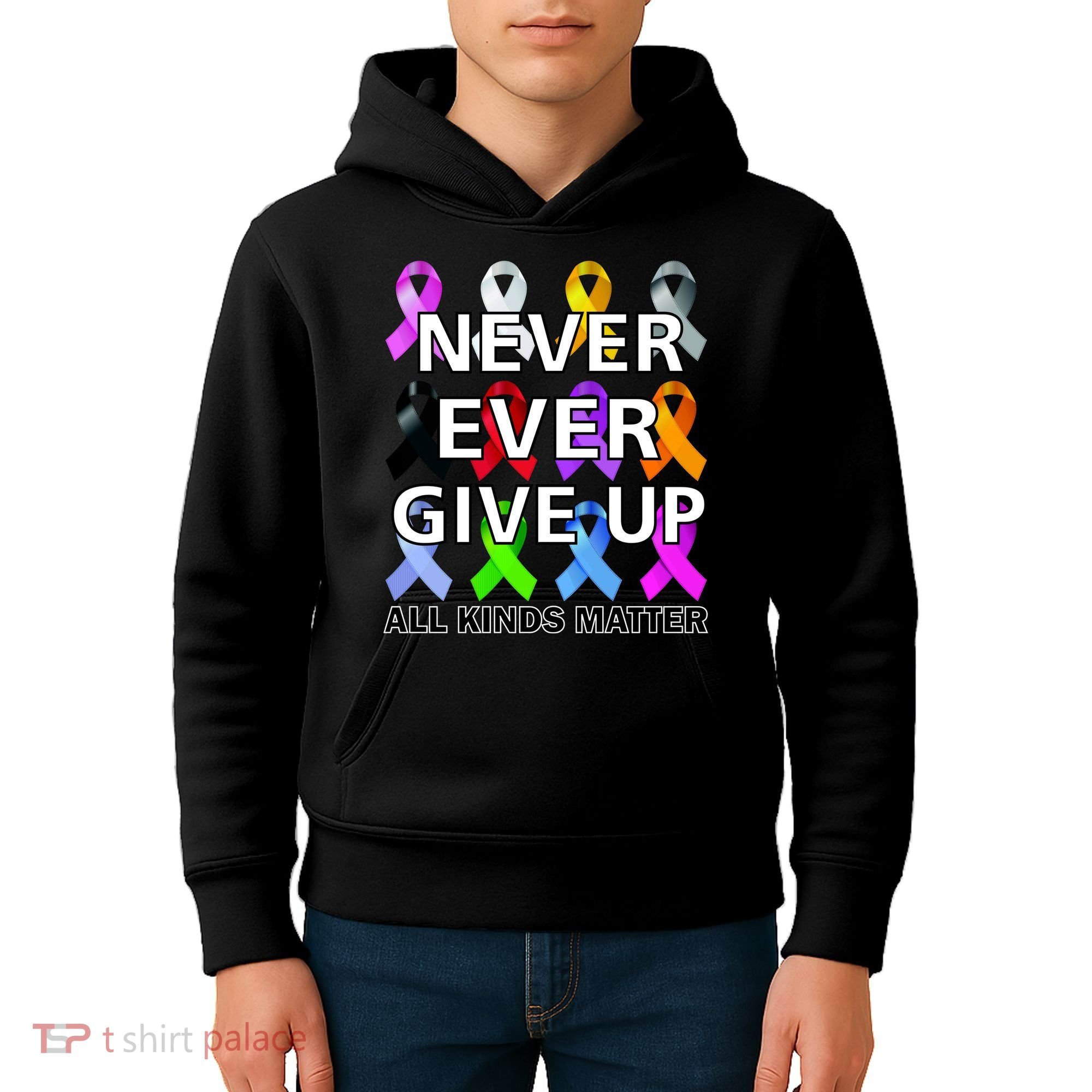 Never Ever Give Up All Kinds Matter Awareness Kids Hoodie