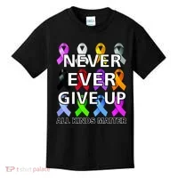 Never Ever Give Up All Kinds Matter Awareness Kids T-Shirt thumb 0