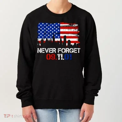 Never Forget 09.11.01 Women's Sweatshirt
