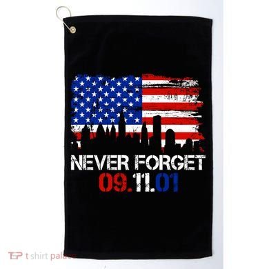 Never Forget 09.11.01 Golf Towel