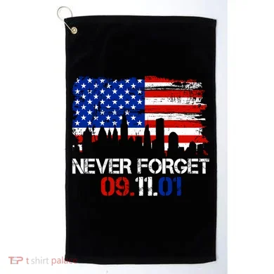 Never Forget 09.11.01 Golf Towel