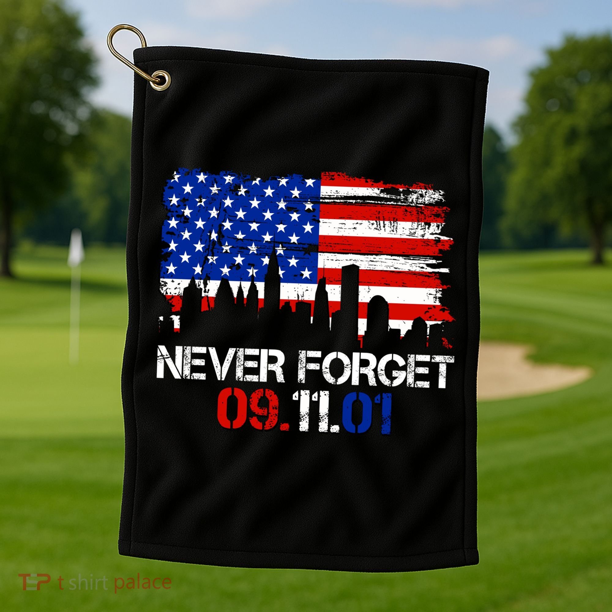 Never Forget 09.11.01 Golf Towel