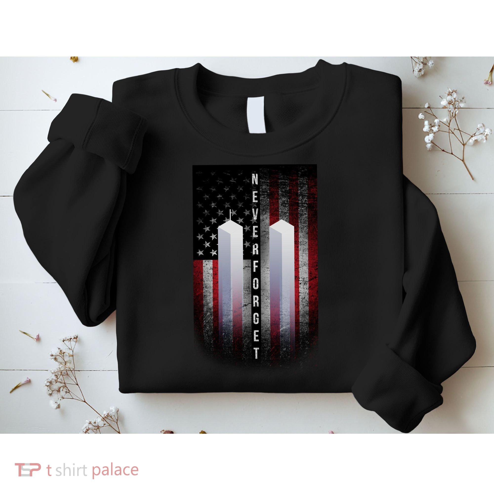 Never forget 9-11 Twin Towers American Flag Sweatshirt