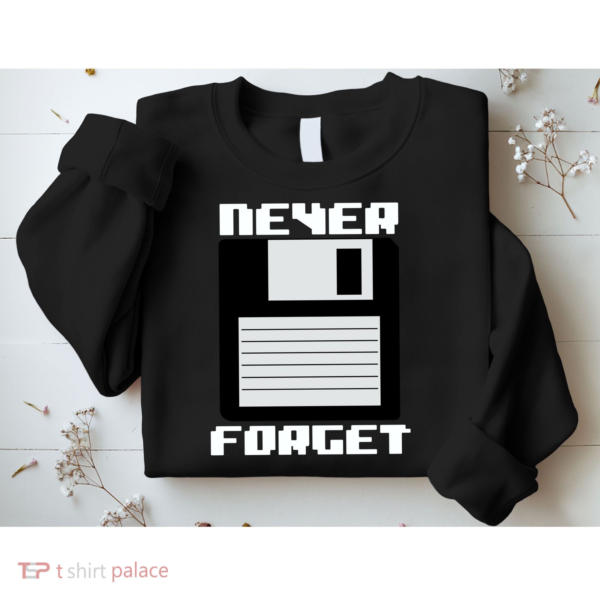 Never Forget Floppy Disc Retro Sweatshirt