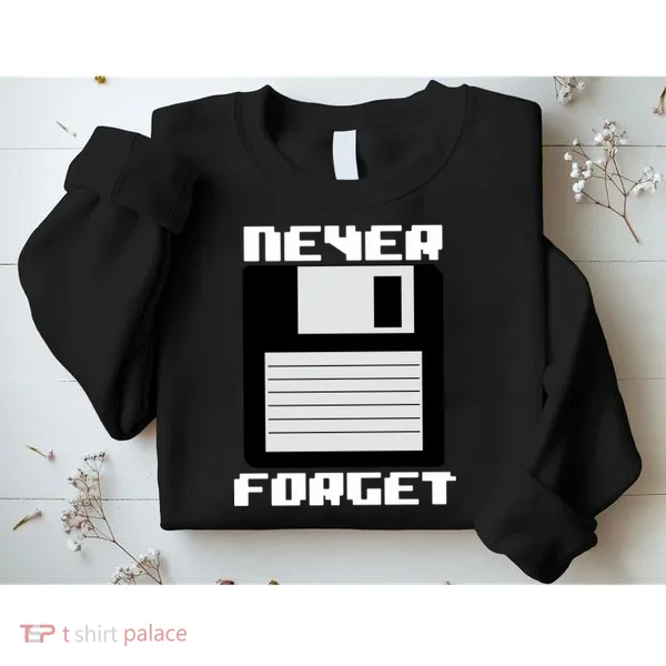 Never Forget Floppy Disc Retro Sweatshirt
