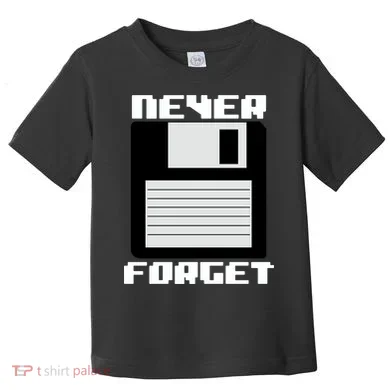 Never Forget Floppy Disc Retro Toddler T-Shirt