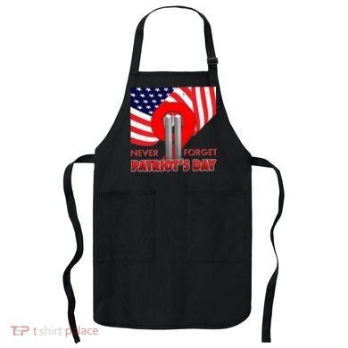 Never Forget Patriot Day 911 Apron
