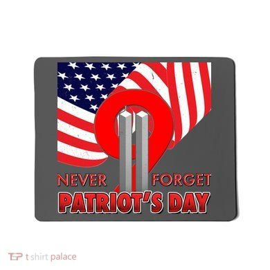 Never Forget Patriot Day 911 Mousepad