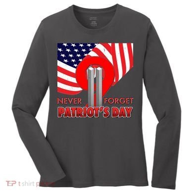 Never Forget Patriot Day 911 Women's Long Sleeve Shirt