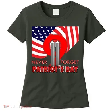 Never Forget Patriot Day 911 Women's T-Shirt