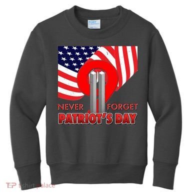Never Forget Patriot Day 911 Kids Sweatshirt