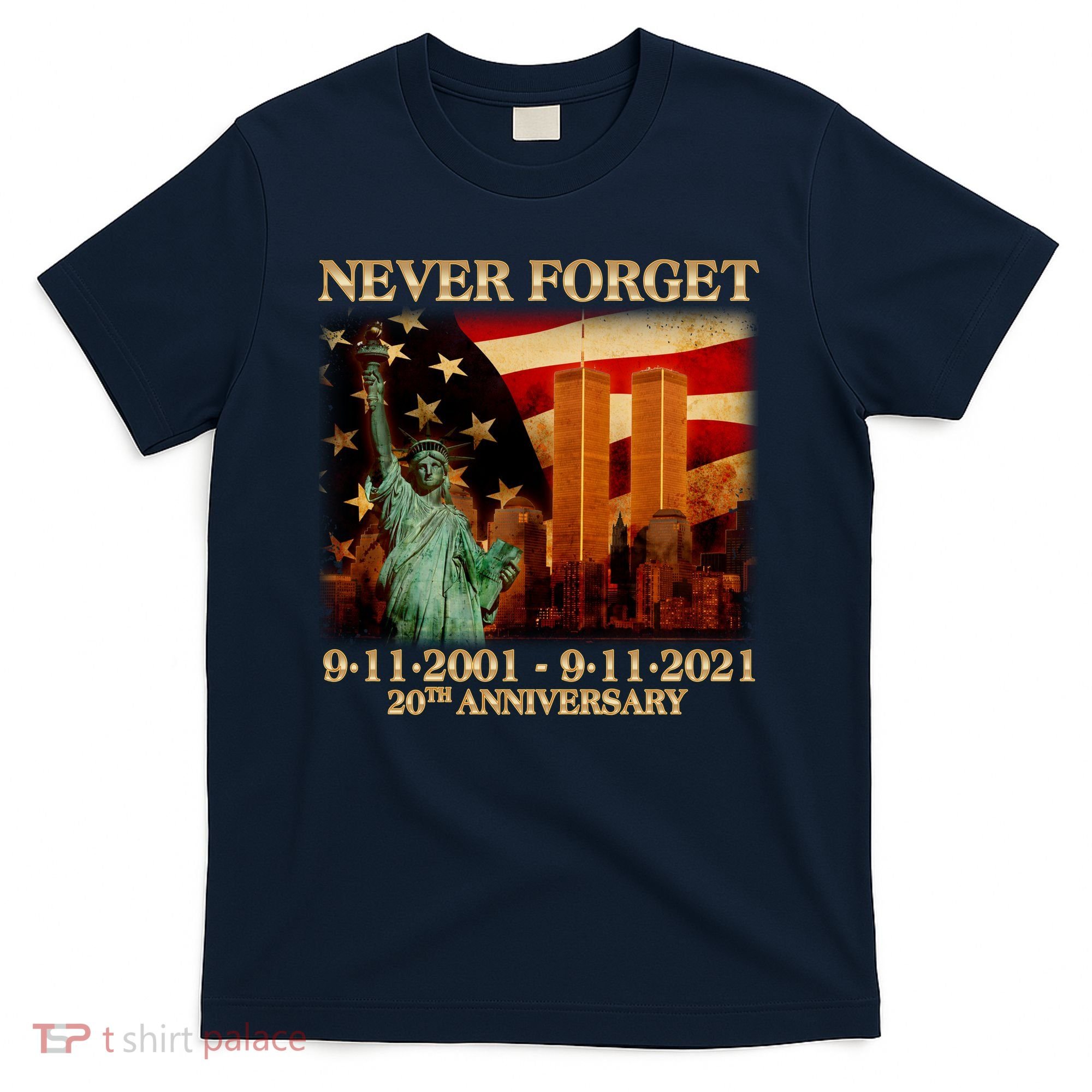 Never Forget September 11 9/11 20th Anniversary T-Shirt