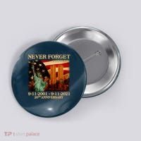 Never Forget September 11 9/11 20th Anniversary Button thumb 0