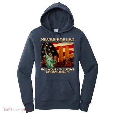 Never Forget September 11 9/11 20th Anniversary Women's Hoodie
