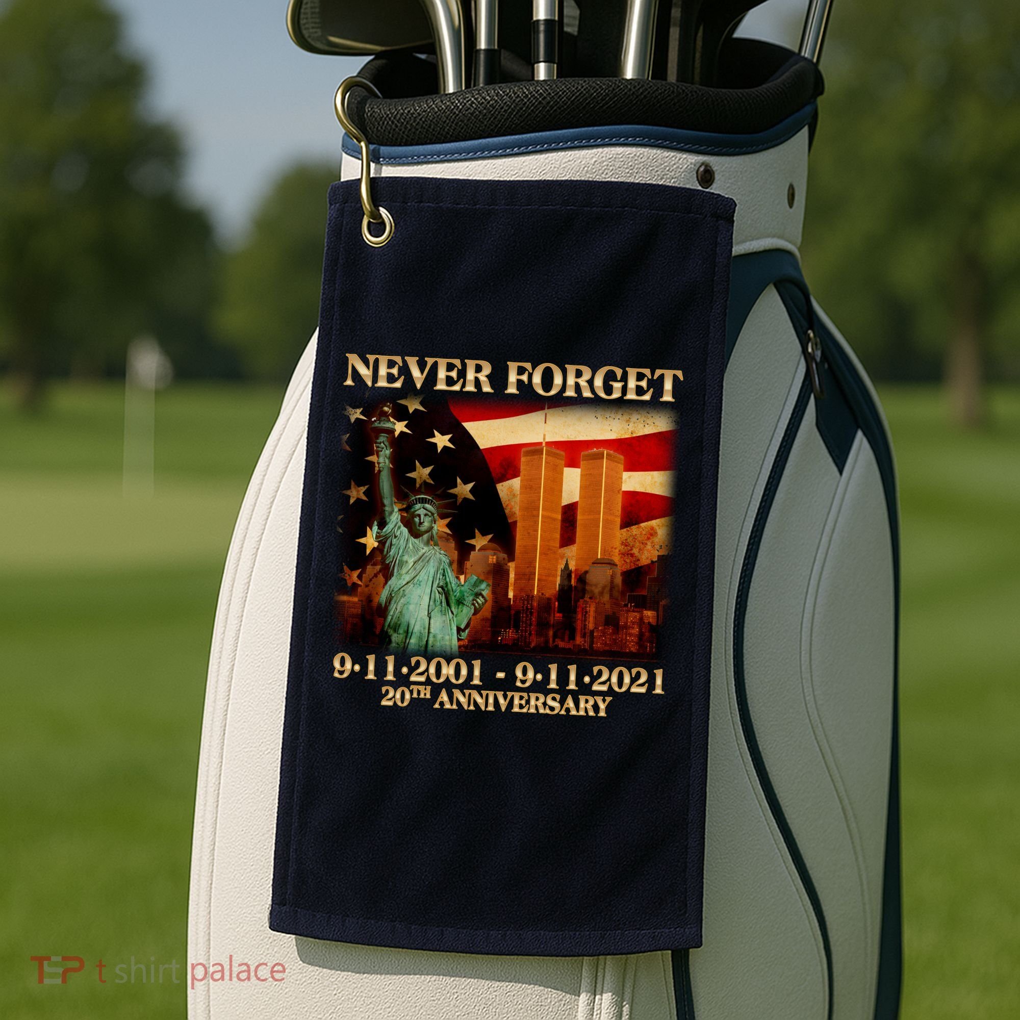 Never Forget September 11 9/11 20th Anniversary Golf Towel