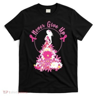 Never Give Up Breast Cancer Awareness Floral T-Shirt