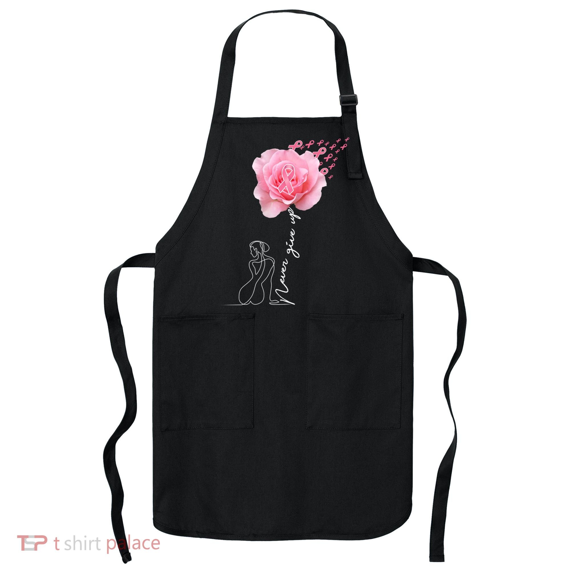 Never Give Up Breast Cancer Rose Apron
