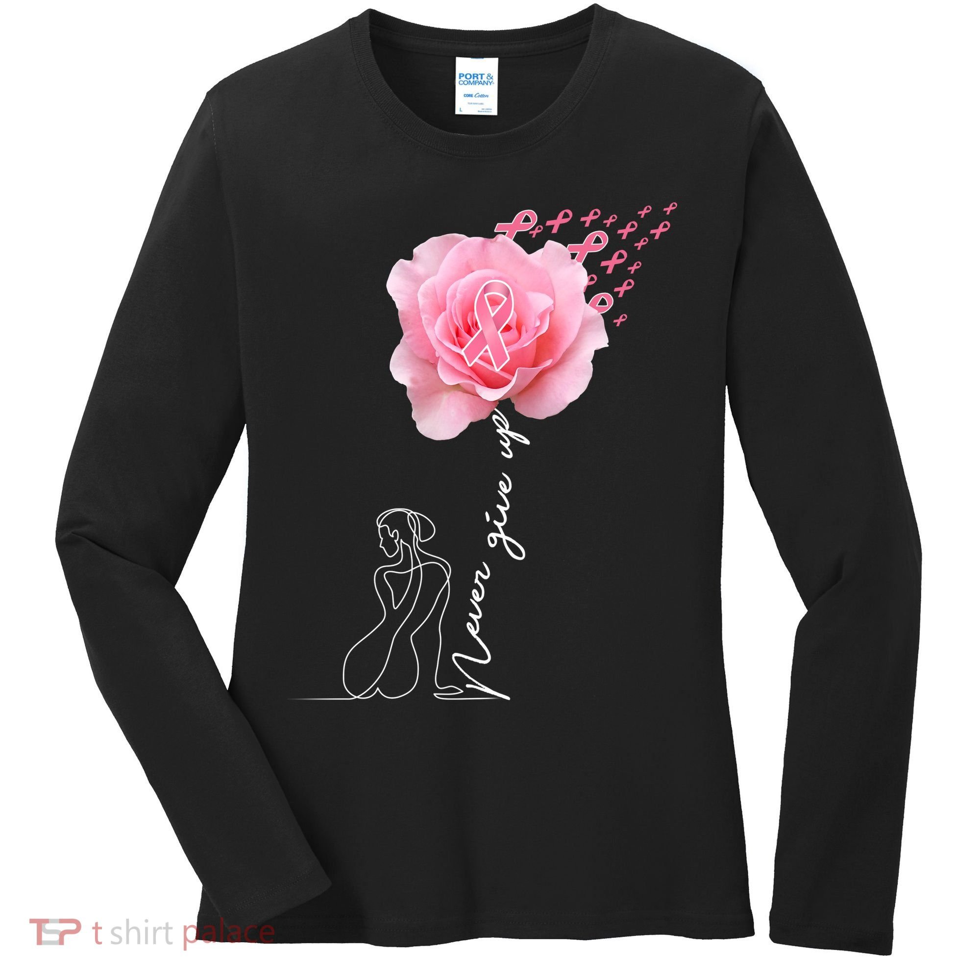 Never Give Up Breast Cancer Rose Women's Long Sleeve Shirt