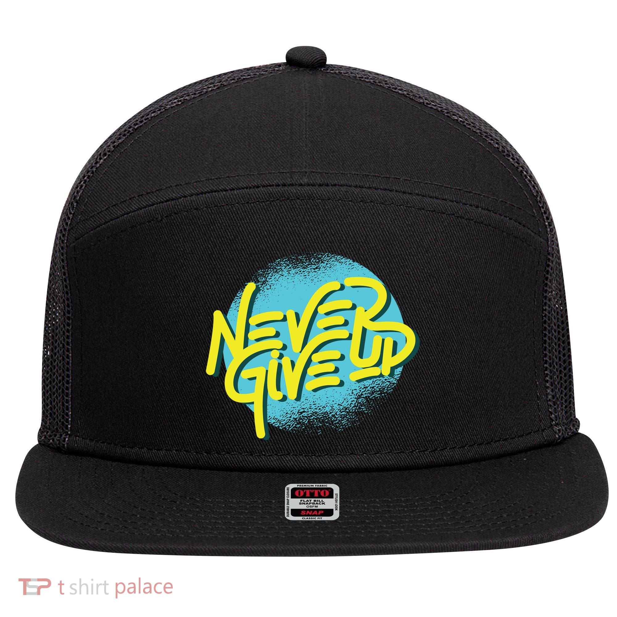 Never Give Up Motivational 7 Panel Mesh Trucker Snapback Hat