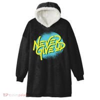 Never Give Up Motivational Hooded Wearable Blanket thumb 0