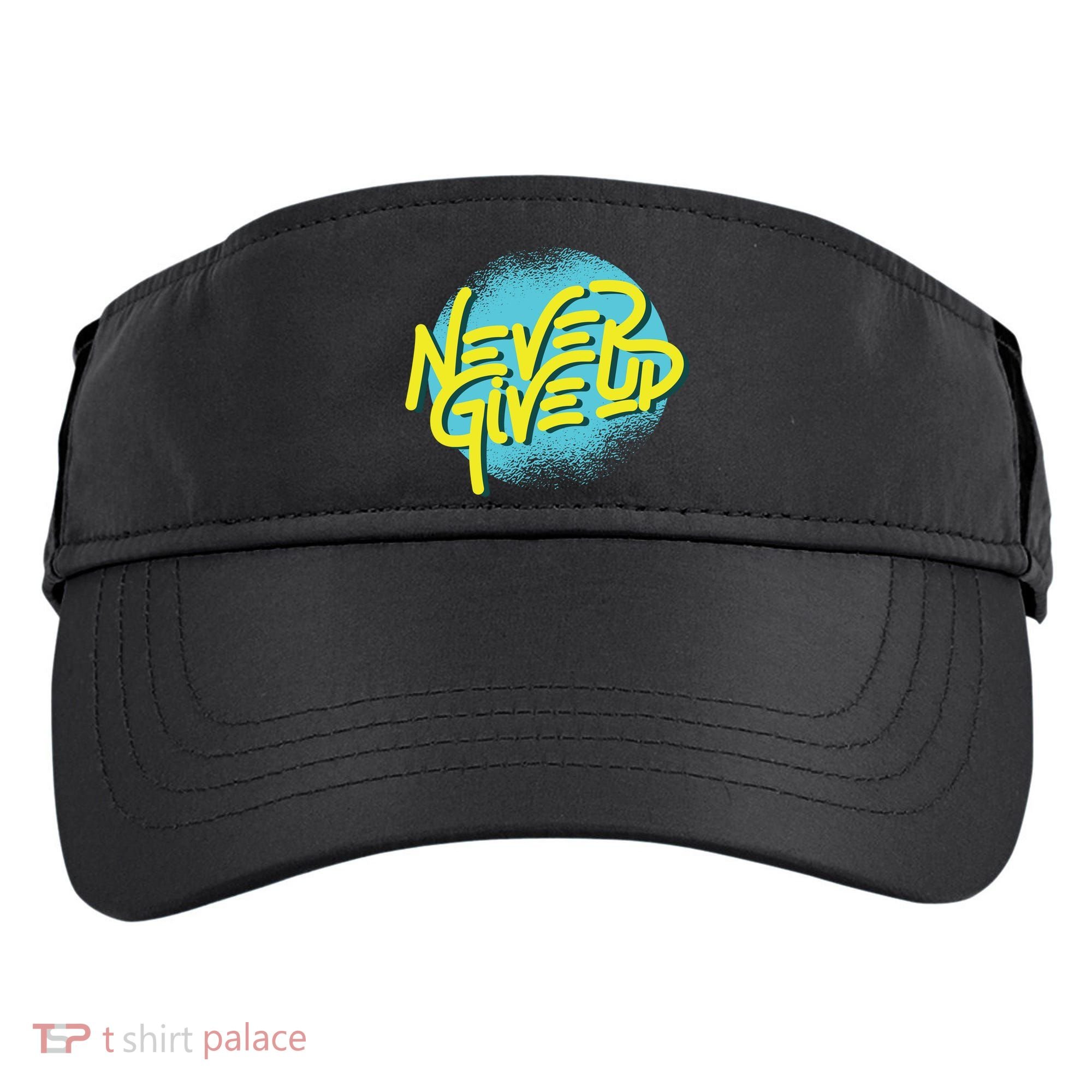 Never Give Up Motivational Adult Drive Performance Visor