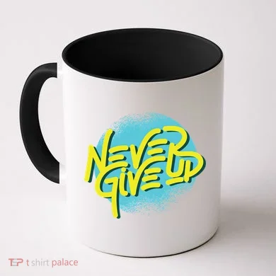 Never Give Up Motivational Coffee Mug