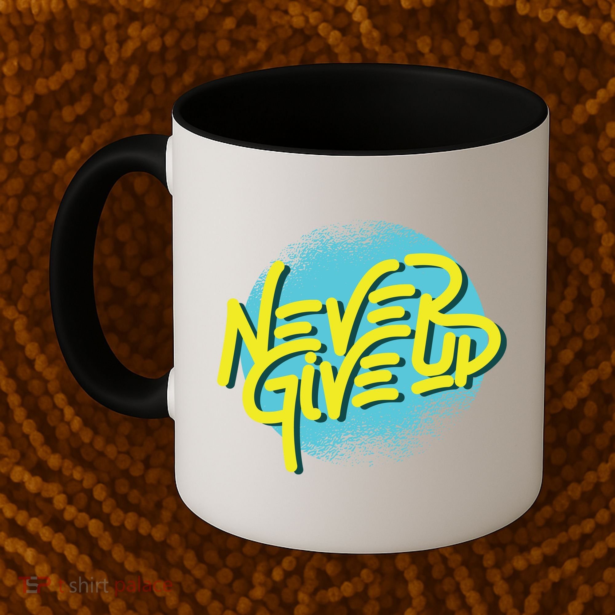 Never Give Up Motivational Coffee Mug