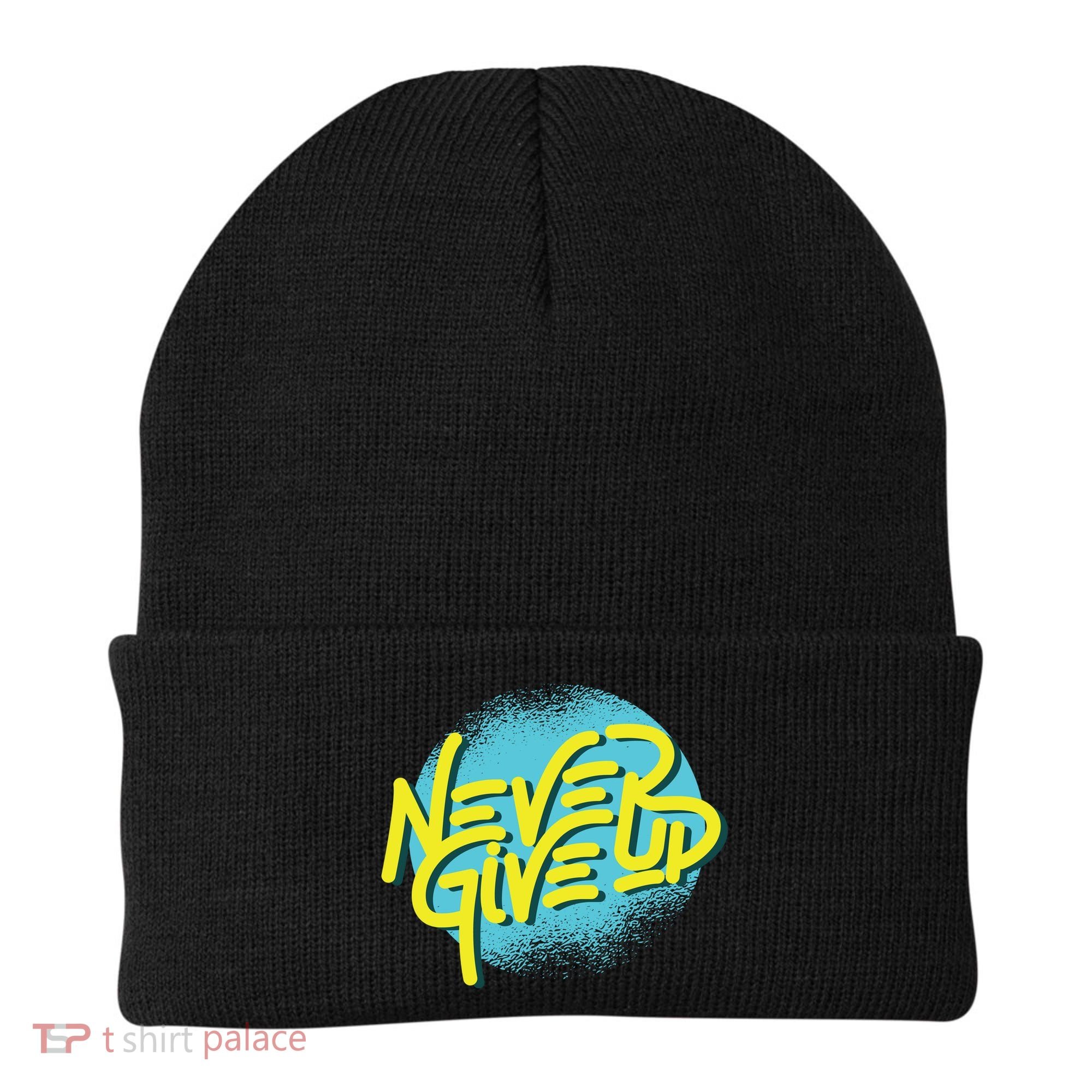 Never Give Up Motivational Beanie
