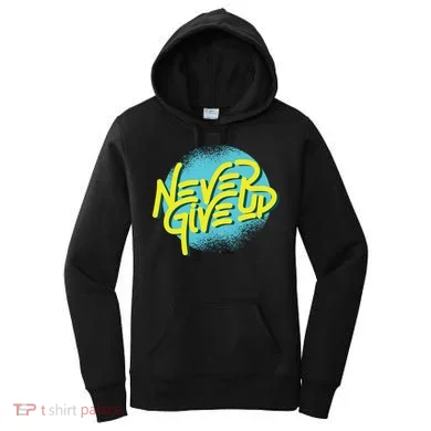 Never Give Up Motivational Women's Hoodie