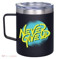 Never Give Up Motivational 12oz Stainless Steel Coffee Mug thumb 2