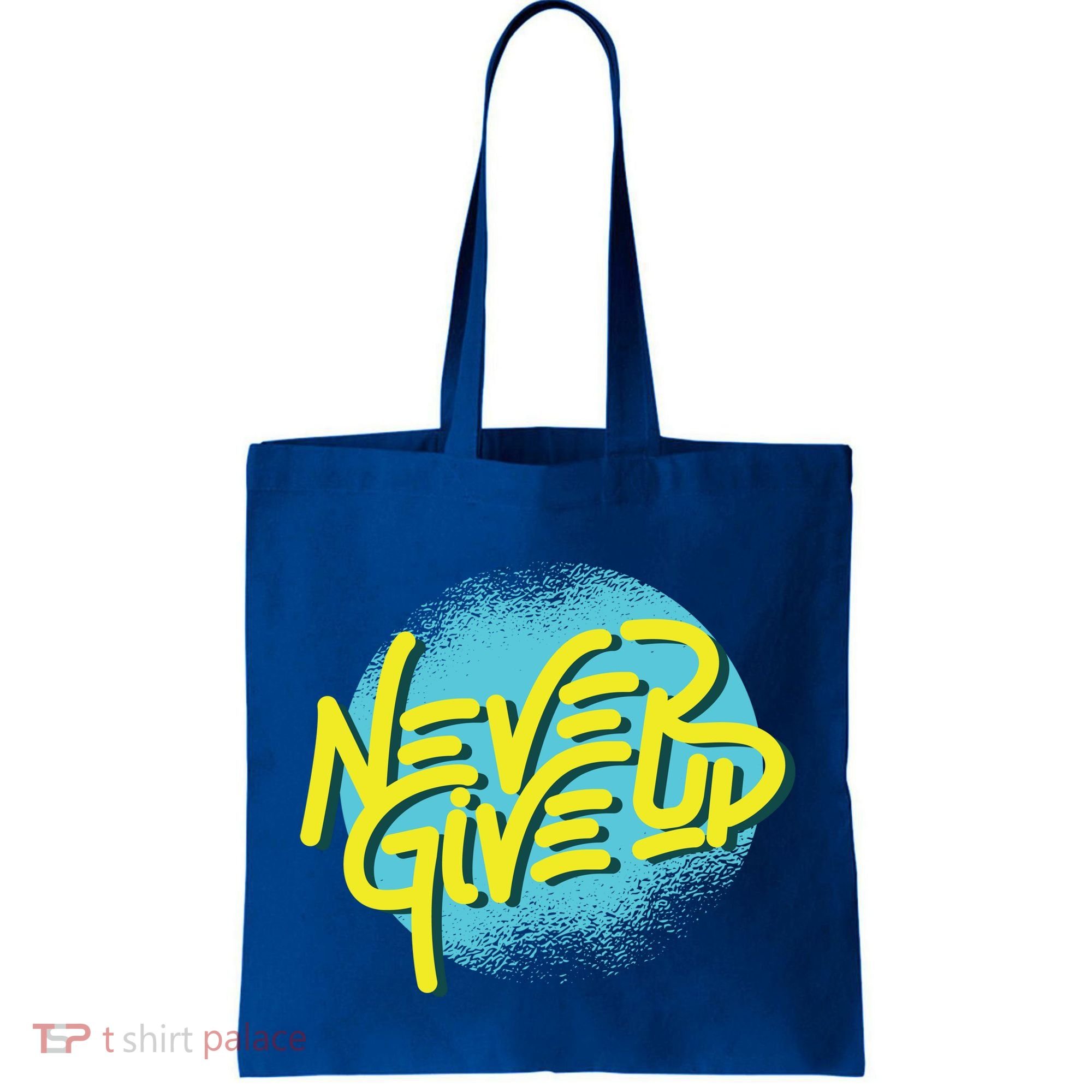 Never Give Up Motivational Tote Bag