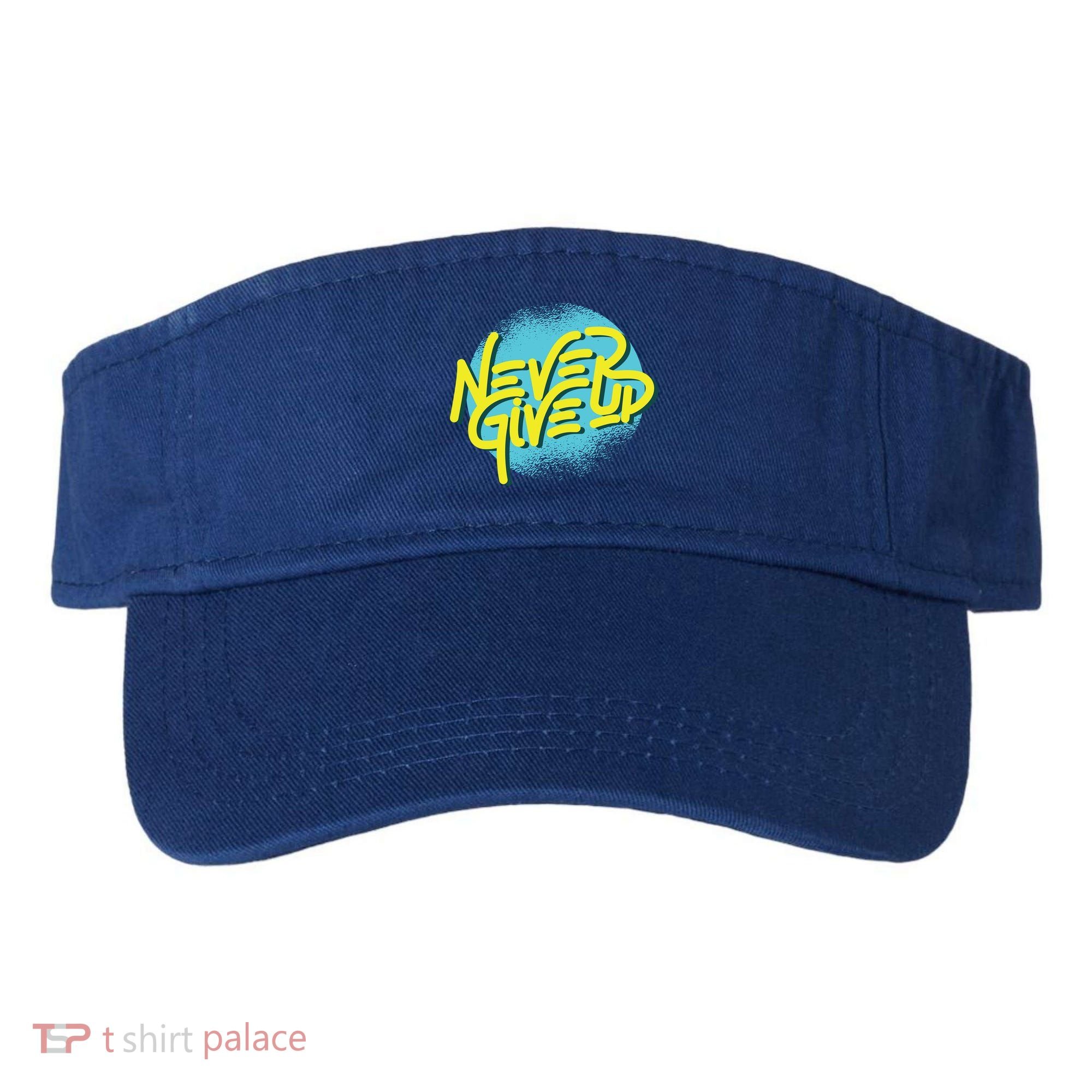 Never Give Up Motivational Visor
