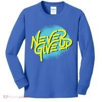 Never Give Up Motivational Kids Long Sleeve Shirt thumb 0