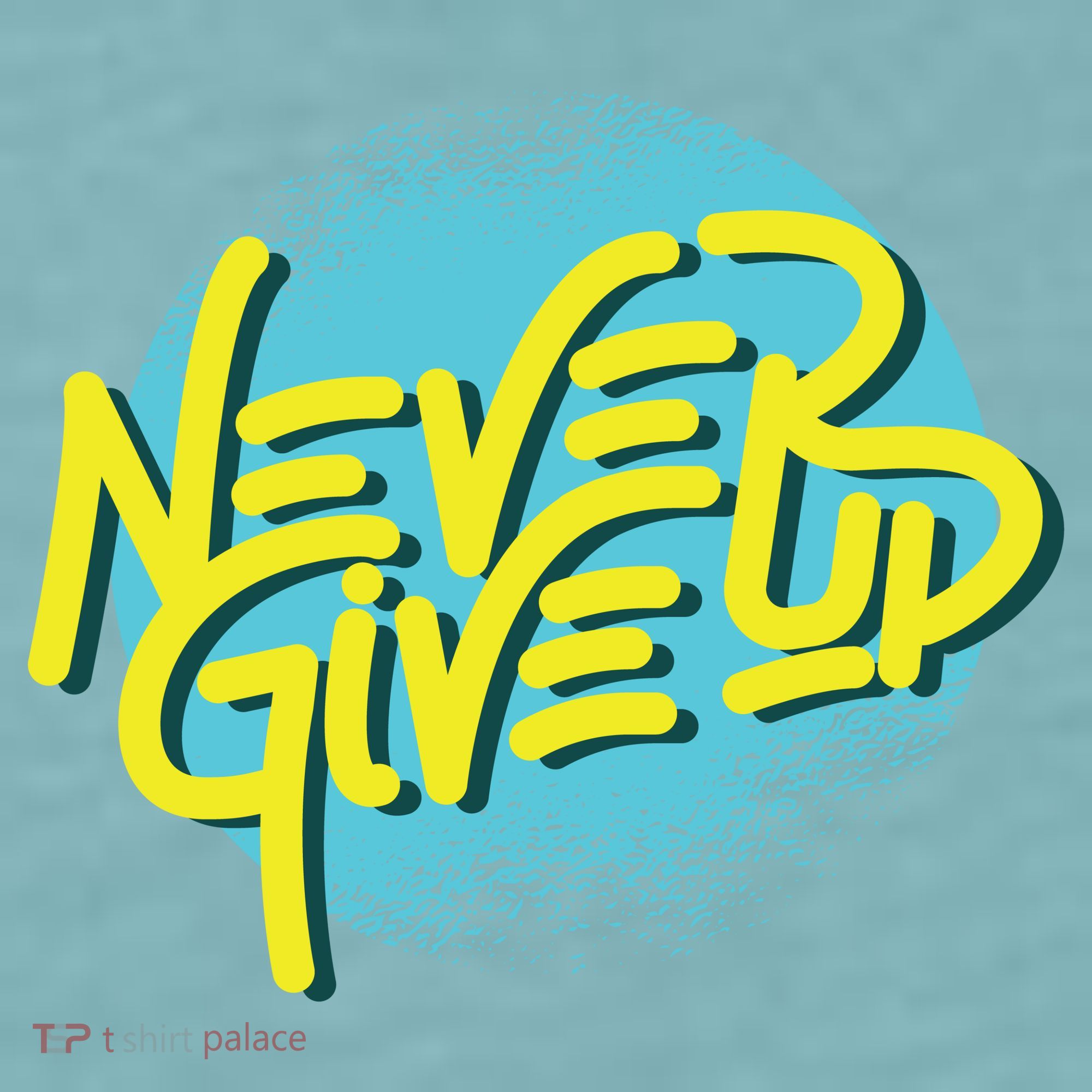 Never Give Up Motivational Sueded Cloud Jersey T-Shirt