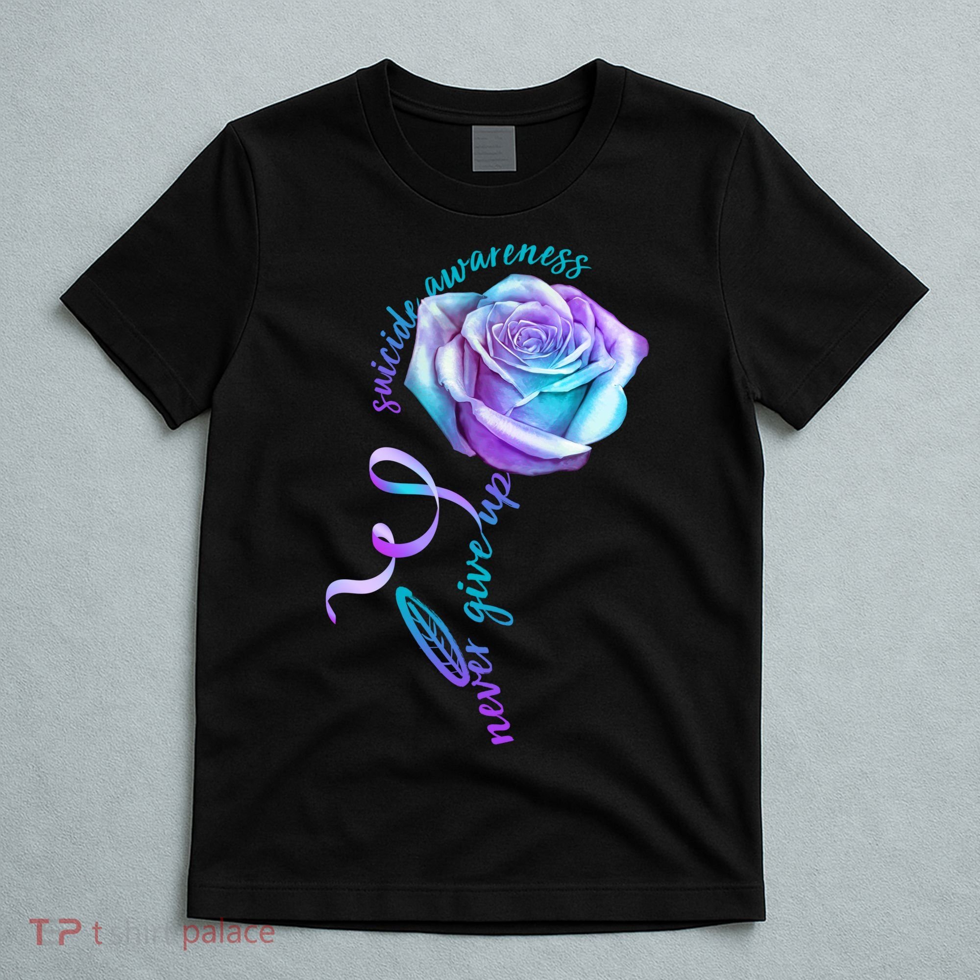 Never Give Up Suicide Awareness Ribbon Rose T-Shirt