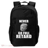 Never Go Full Retard Funny Anti Trump Backpack thumb 0