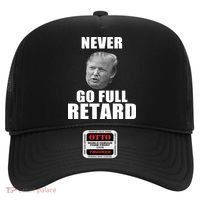 Never Go Full Retard Funny Anti Trump Hat thumb 0