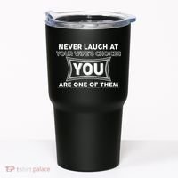 Never Laugh At Your Wife's Choices Tumbler thumb 0