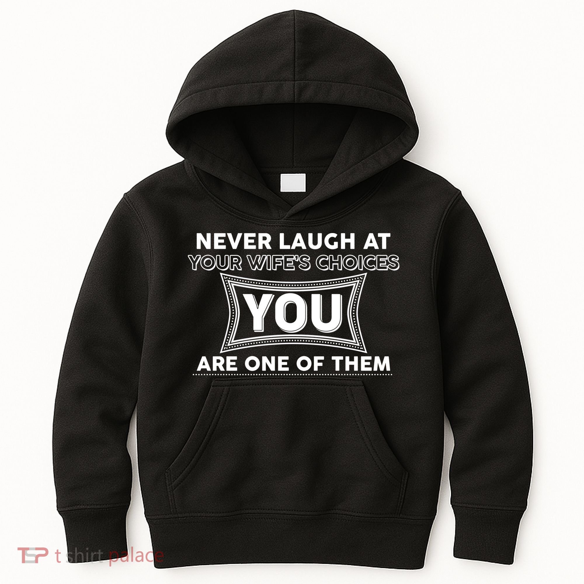 Never Laugh At Your Wife's Choices Kids Hoodie